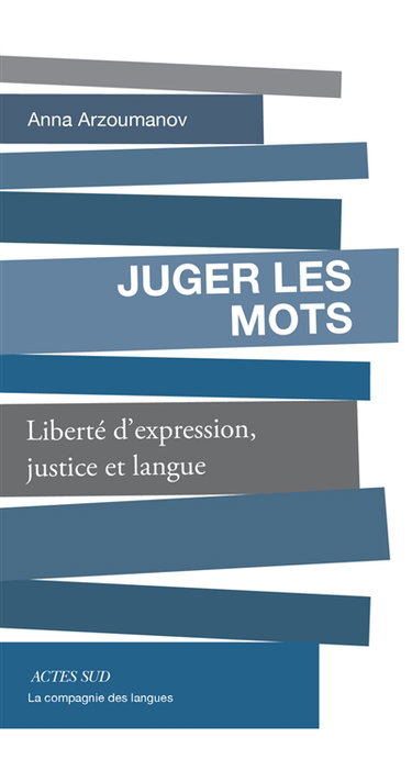 Couverture de Juger les mots : liberté d'expression, justice et langue