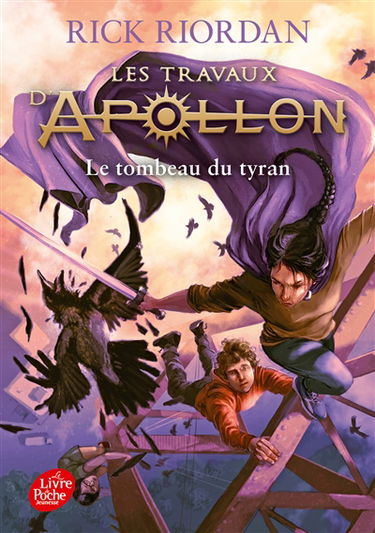 Les travaux d'Apollon. Vol. 4. Le tombeau du tyran