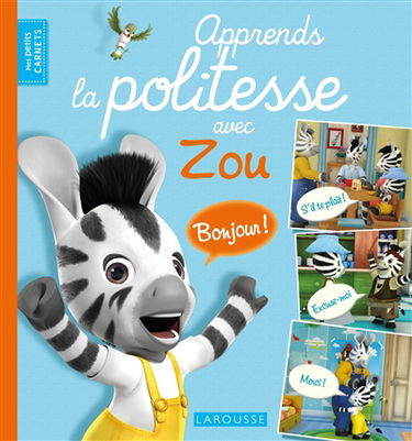 Apprends la politesse avec Zou