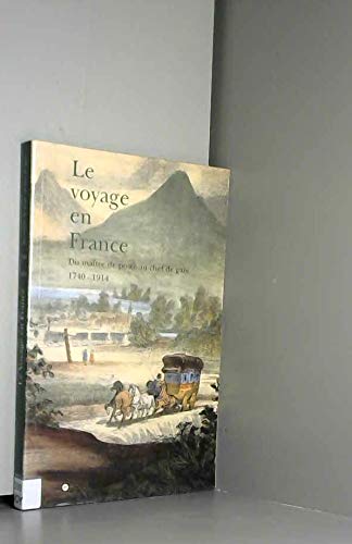 Le voyage en France : du maître de poste au chef de gare, 1740-1914, exposition Musée national de la voiture et du tourisme, Compiègne, 15 avr.-14 juil. 1997
