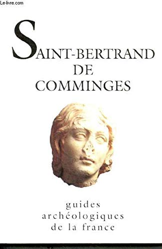 Saint-Bertrand-de-Comminges (Lugdunum Convenarum) : Haute-Garonne