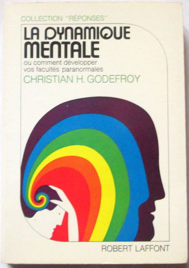La Dynamique Mentale: Comment développer vos facultés paranormales