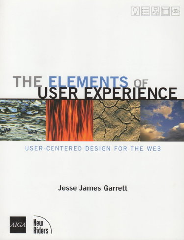 Couverture de The Elements of User Experience: User-Centered Design for the Web