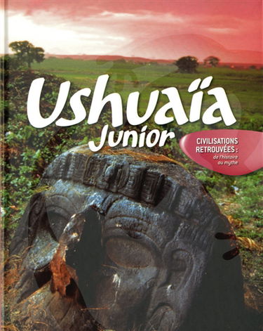 Les civilisations retrouvées : de l'histoire au mythe