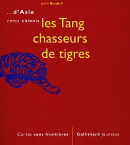 Les Tang chasseurs de tigres : conte chinois