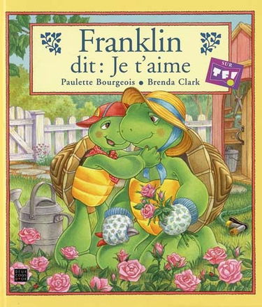 Franklin dit je t'aime