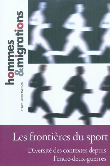 Hommes & migrations, n° 1289. Les frontières du sport : diversité des contextes depuis l'entre-deux-guerres