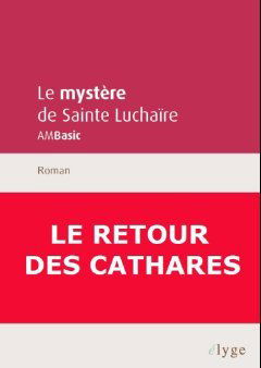 Le mystère de sainte Luchaïre