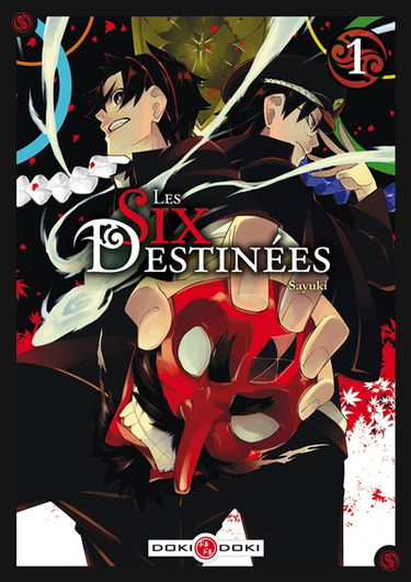 Les six destinées. Vol. 1