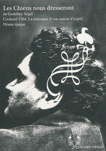 Les chiens nous dresseront : Cocherel 1364, la naissance d'une nation d'esprit : drame épique