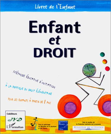 Enfant et droit : méthode éducative d'initiation à la pratique du droit élémentaire pour les enfants à partir de 8 ans : livret de l'enfant