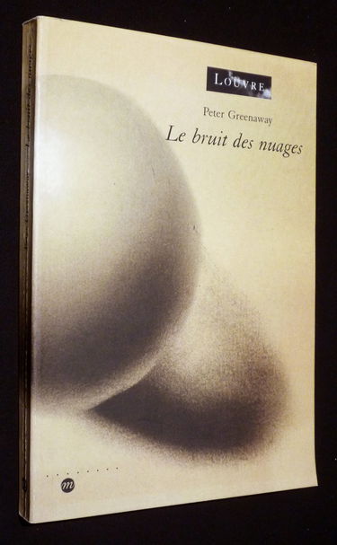 Le Bruit des nuages : parti pris de Peter Greenaway