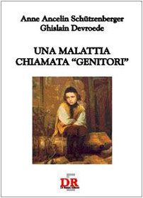 Couverture de Una malattia chiamata «genitori»