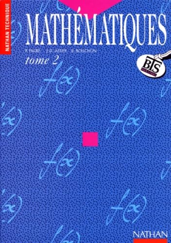 Mathématiques : BTS industriel. Vol. 2. Géométrie, algèbre linéaire, probabilités