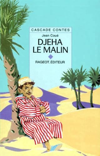 Djeha le malin: Et autres contes kabyles