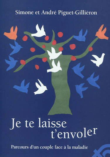 Je te laisse t'envoler : parcours d'un couple face à la maladie