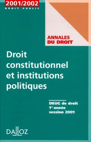 Droit constitutionnel et institutions politiques 2001, Deug de droit 1ère année session 2001