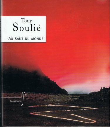 Couverture de Tony Soulie ; Au Saut du monde - Monographie par XXX