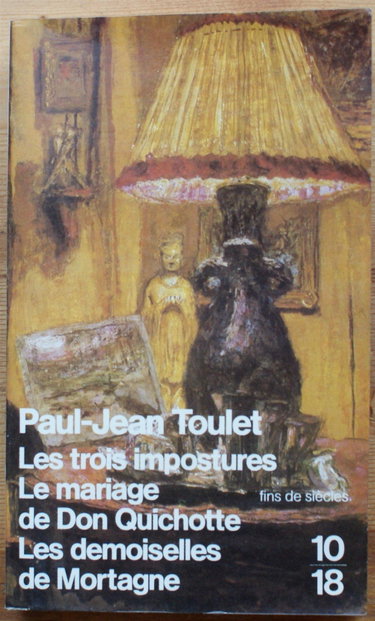 Les trois impostures. Le mariage de Don Quichotte. Les demoiselles La Mortagne