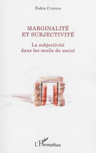 Marginalité et subjectivité : la subjectivité dans les seuils du social