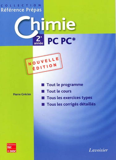 Chimie PC PC* 2de année : classes préparatoires aux grandes écoles scientifiques & premier cycle universitaire