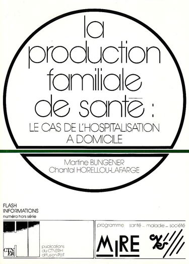 La Production familiale de santé : le cas de l'hospitalisation à domicile