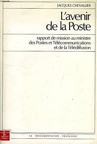L'Avenir de la poste : Rapport au ministre des postes et télécommunications et de la télédiffusion