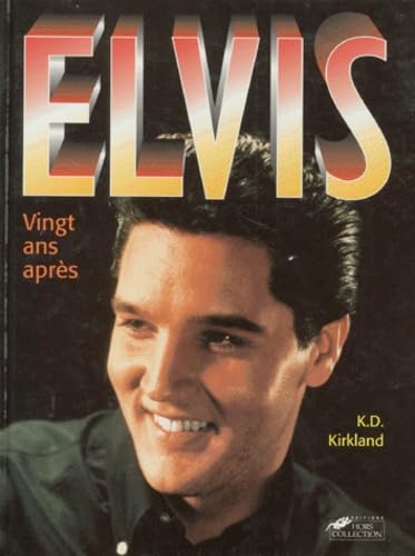 Elvis : vingt ans après