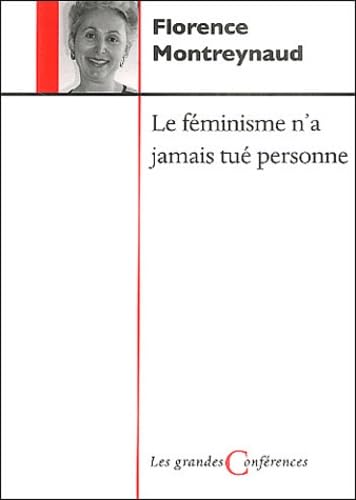 Le Féminisme n'a jamais tué personne