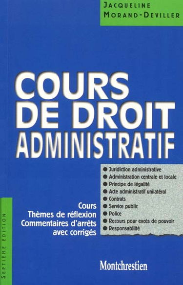 Cours de droit administratif : cours, thèmes de réflexion, commentaires d'arrêts, avec corrigés
