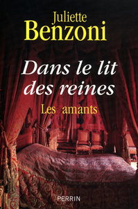Dans le lit des reines : les amants
