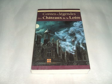 Couverture de Contes et Legendes des Chateaux de la Loire (Glm)