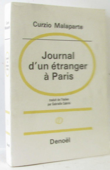 Couverture de Curzio Malaparte. Journal d'un étranger à Paris : EDiario di uno straniero a Parigie. Traduit de l'italien par Gabrielle Cabrini