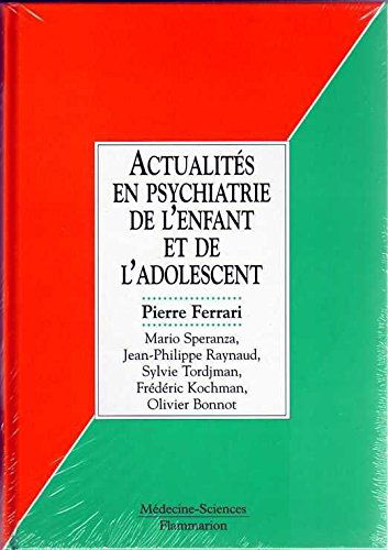 Psychiatrie de l'enfant et de l'adolescent (deuxième édition)