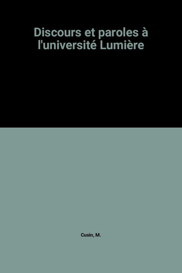 Discours et paroles à l'université Lumière
