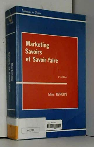 Le marketing : savoirs et savoir-faire