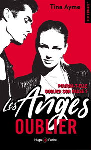 Les anges. Vol. 1. Oublier