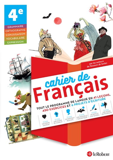 Couverture de Cahier de français 4e : tout le programme de langue en 41 leçons, 450 exercices et 6 projets d'écriture