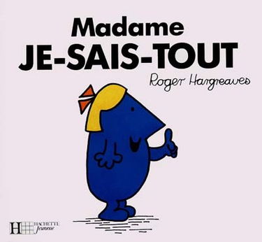 Madame Je-sais-tout
