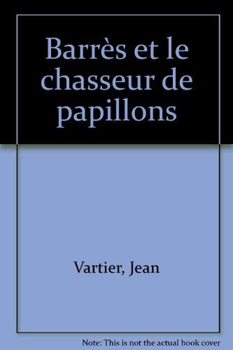 Barrès et le chasseur de papillons