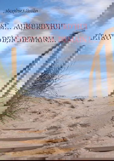 Si: Aujourd'hui était déjà demain !