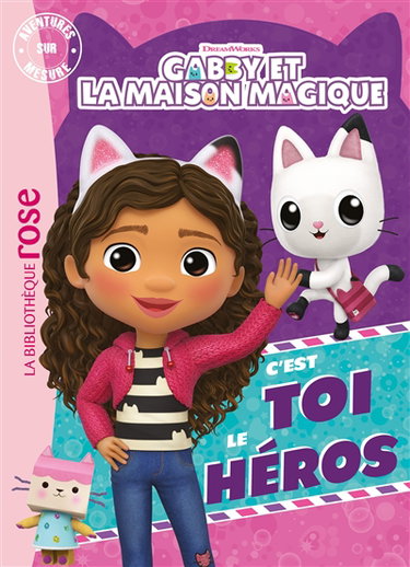 Couverture de Gabby et la maison magique : c'est toi le héros par Dreamworks