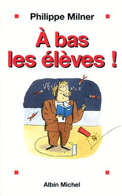 A bas les élèves !