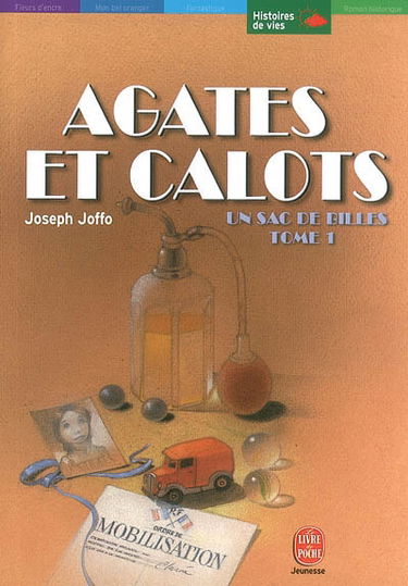 Un sac de billes. Vol. 1. Agates et calots