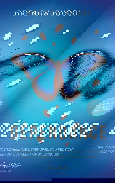 Dépendance: Comprendre le schéma de dépendance affective pour se libérer des relations toxiques