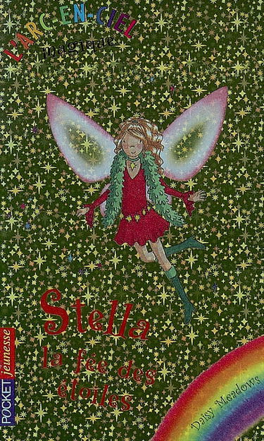 L'arc-en-ciel magique. Stella, la fée des étoiles
