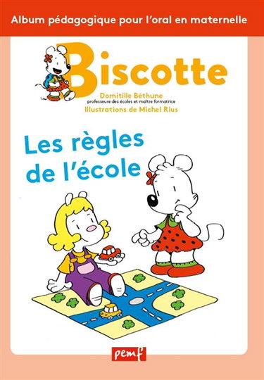 Couverture de Biscotte : les règles de l'école : album pédagogique pour l'oral en maternelle