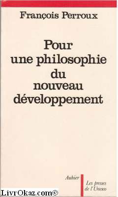 POUR UNE PHILOSOPHIE DU NOUVEAU DEVELOPPEMENT