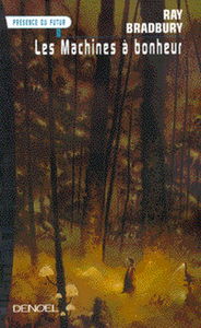 Les machines à bonheur