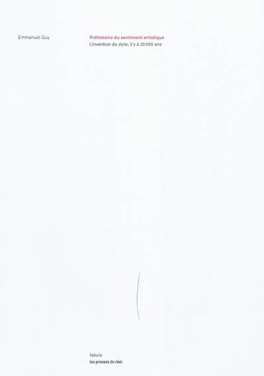 Préhistoire du sentiment artistique : l'invention du style, il y a 20.000 ans